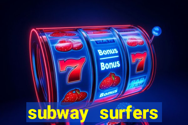 subway surfers zurich download